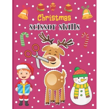 Christmas Scissor Skills: A Fun Cut & Paste Activity Book & Advent Calendar For Kids Ages 4-8 -Great Gift Idea For Toddlers & Kindergarten & ...