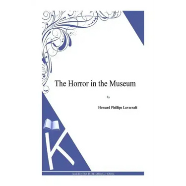 The Horror in the Museum