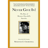 Never Give In!: The Best of Winston Churchill's Speeches