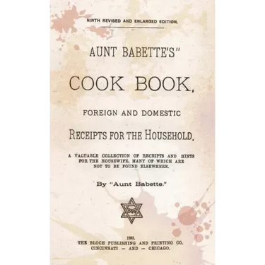 Aunt Babette's Cook Book.: Foreign And Domestic Receipts For The Household.