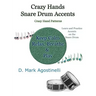 Crazy Hands - Snare Drum Accents: Crazy Hand Patterns