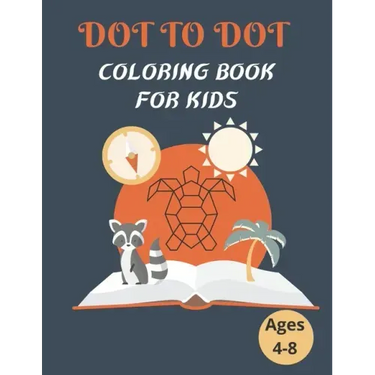 Dot To Dot Coloring Book For Kids Ages 4-8: 100 Animal Coloring Book and Dot To Dot For Boys and Girls, connect dot-to-dot, family book, activity book