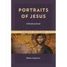 Portraits of Jesus: A Reading Guide