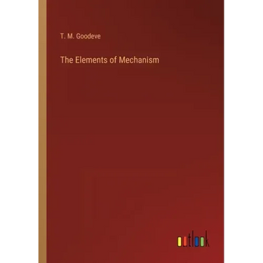 The Elements of Mechanism