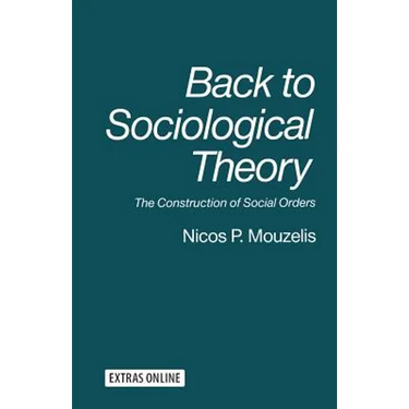 Back to Sociological Theory: The Construction of Social Orders