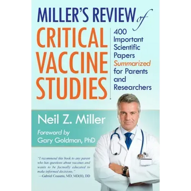 Miller's Review of Critical Vaccine Studies: 400 Important Scientific Papers Summarized for Parents and Researchers