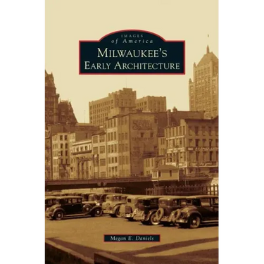 Milwaukee's Early Architecture