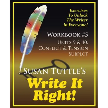 Write It Right Workbook #5: Conflict & Tension; Subplot