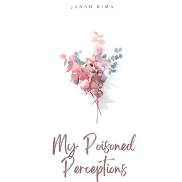My Poisoned Perceptions