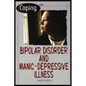 Bipolar Disorder and Manic Depressive Illness