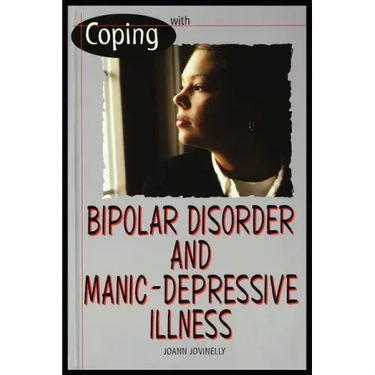 Bipolar Disorder and Manic Depressive Illness