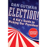 Election!: A Kid's Guide to Picking Our President