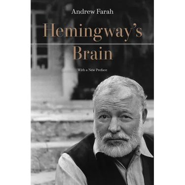 Hemingway's Brain: With a New Preface