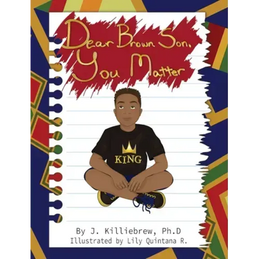 Dear Brown Son, You Matter