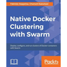 Native Docker Clustering with Swarm