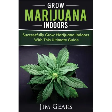 Growing Marijuana: Grow Cannabis Indoors Guide, Get A Successful Grow, Marijuana Horticulture, Grow Weed At home, Hydroponics, Dank Weed,
