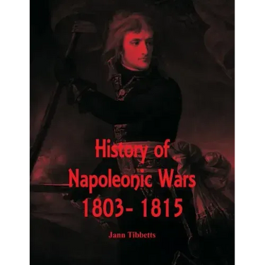 History of Napoleonic Wars: 1803- 1815