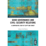 Good Governance and Civil-Security Relations: A Comparative Study of Turkey and Egypt