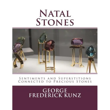 Natal Stones: Sentiments and Superstitions Connected to Precious Stones