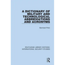 A Dictionary of Military and Technological Abbreviations and Acronyms