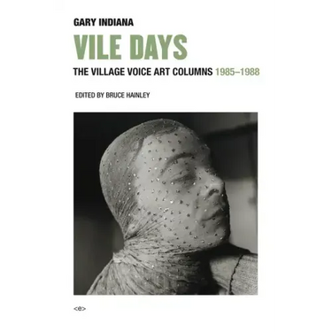 Vile Days: The Village Voice Art Columns, 1985-1988
