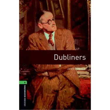 Oxford Bookworms Library: Level 6: Dubliners