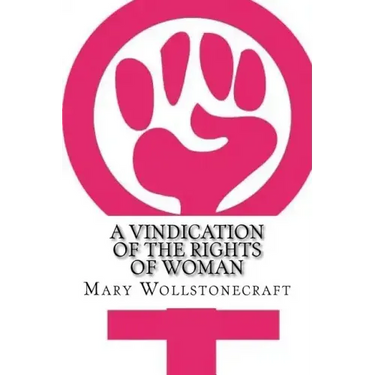 A Vindication of the Rights of Woman