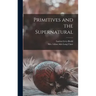 Primitives and the Supernatural