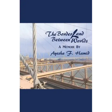 The Borderland Between Worlds: A Memoir