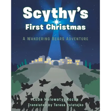 Scythy's First Christmas: A Wandering Bears Adventure