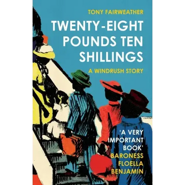 Twenty-Eight Pounds Ten Shillings: A Windrush Story