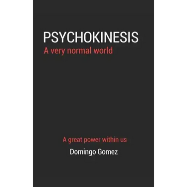 Psychokinesis, a Very Normal World