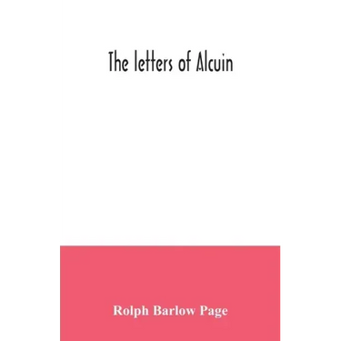 The letters of Alcuin