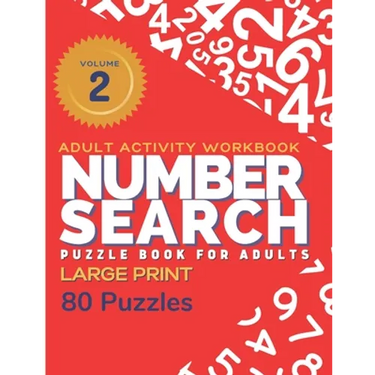 Adult Activity Workbook - Number Search Large Print Puzzle Book for Adults Volume 2 (80 Puzzles): Find the Numbers for Adults and Seniors, Sopa de Num