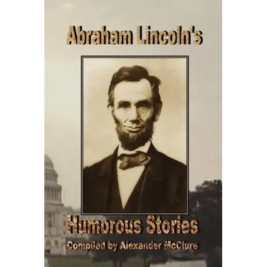 Abraham Lincoln's Humorous Stories
