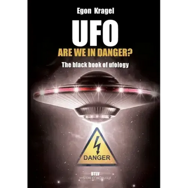 UFO, are we in danger?: The black book of ufology