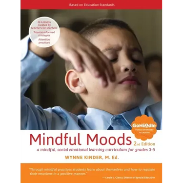 Mindful Moods, 2nd Edition: A Mindful, Social Emotional Learning Curriculum for Grades 3-5