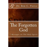 The Forgotten God: The Holy Spirit