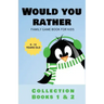 Would You Rather: Family Game Book for Kids 6-12 Years Old Collection Books 1 & 2