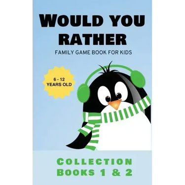 Would You Rather: Family Game Book for Kids 6-12 Years Old Collection Books 1 & 2