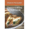 Pancreatitis Cookbook: All you need to know about pancreatitis Diet Cookbook