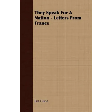 They Speak For A Nation - Letters From France