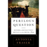 Perilous Question: Reform or Revolution? Britain on the Brink, 1832