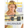 Trance Formed Body: Control your weight, size, and shape with self-hypnosis