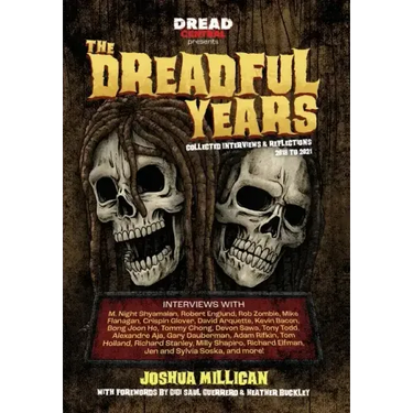 The Dreadful Years: Collected Interviews & Reflections - 2018 to 2021