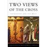 Two Views of the Cross: Orthodoxy and the West