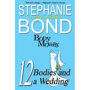 12 Bodies and a Wedding: A Body Movers Book