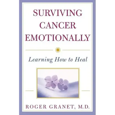 Surviving Cancer Emotionally: Learning How to Heal