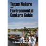 Texas Nature and Environmental Centers Guide