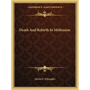 Death and Rebirth in Mithraism